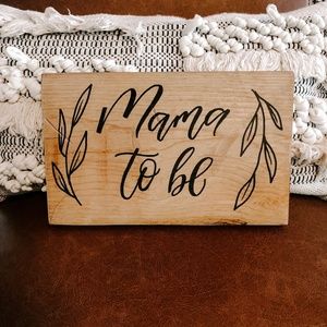 Baby Shower Sign "Mama To Be"